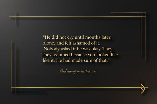 Quote card with a Black man's silhouette in profile. Text reads: "He did not cry until months later, alone, and felt ashamed of it." blackmeninpartnership.com