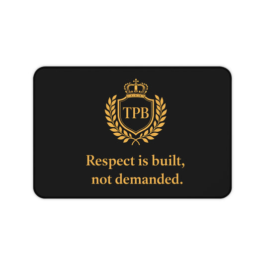 Desk Mat — 'Respect Is Built, Not Demanded' Gold Crest Gaming/Office Desk Pad